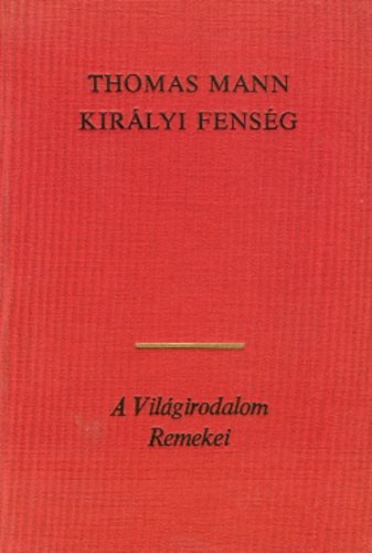 Thomas Mann - Kir�lyi fens�g