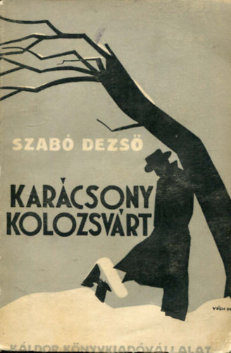 Szabó Dezső - Karácsony Kolozsvárt