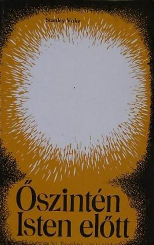 Stanley Voke - Őszintén Isten előtt