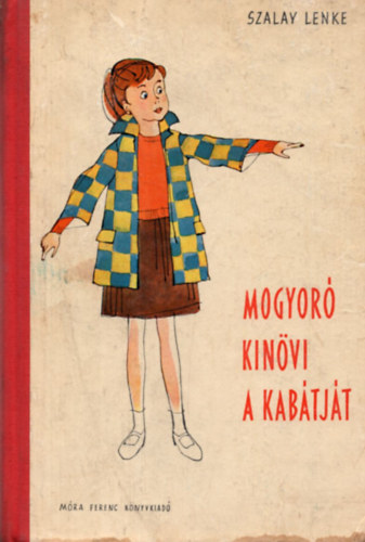 Szalay Lenke - Mogyoró kinövi a kabátját (Réber László rajzaival)