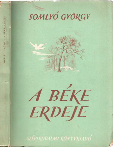 Somly� Gy�rgy - A b�ke erdeje (I. kiad�s)