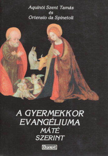 O. Aquin�i Sz.T.-Spinetoli - A gyermekkor evang�liuma M�t� szerint
