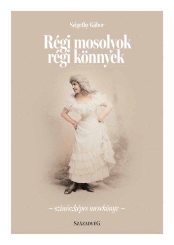 Szigethy Gábor - Régi mosolyok régi könnyek