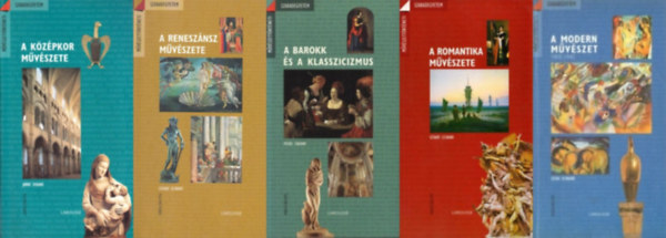 Edina Bernard, Jannic Durand, G�rard Legrand Pierre Cabanne - 5 db a M�v�szett�rt�neti Szabadegyetem sorozatb�l: 1. A k�z�pkor m�v�szete + 2. A renesz�nsz m�v�szete + 3. A barokk �s a klasszicizmus + 4. A romantika m�v�szete + 6. A modern m�v�szet 1905-1945