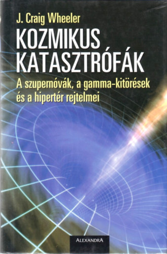 J. Craig Wheeler - Kozmikus katasztr�f�k