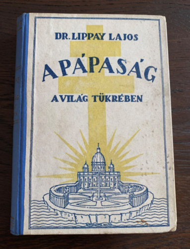 Dr. Lippay Lajos - A ppasg a vilg tkrben