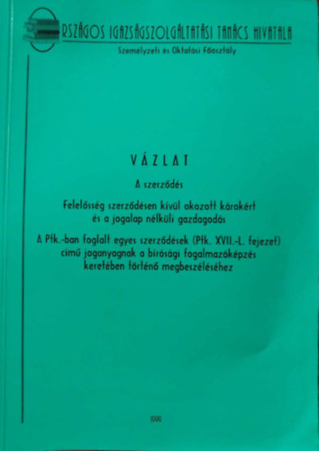 Dr. Erm�nyi Lajos, Bertalann� dr. Korek Ilona, Dr. Rakv�cs J�zsef - A szerz�d�s - V�zlat