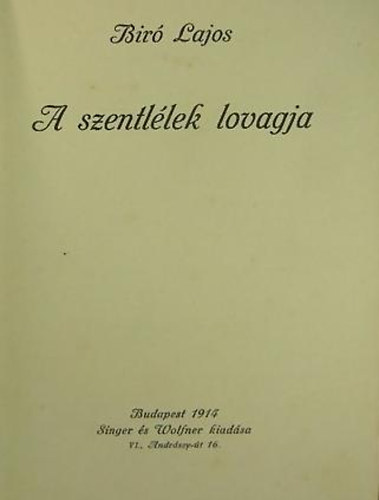 Bíró Lajos - A szentlélek lovagja