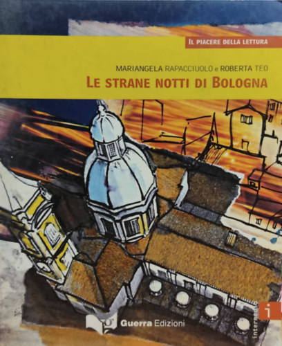 Roberta Teo Mariangela  Rapacciuolo (Maria) - Il Piacere Della Lettura / Le Strane Notti Di Bologna