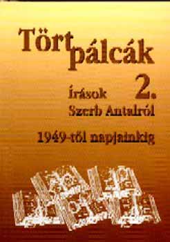 Szerkesztette: Wgner Tibor - "Trt plck 2." rsok Szerb Antalrl 1949-tl napjai NT-60143