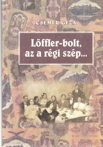 Csemer Gza - Lffler-bolt, az a rgi szp...(piszkozat) - dediklt