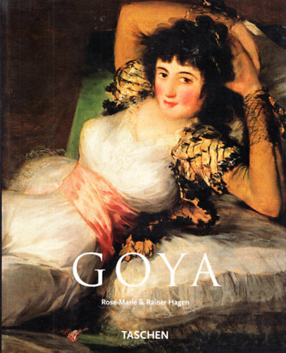 Rose-Marie & Rainer Hagen - Goya (Taschen)