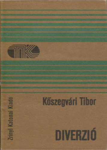 K�szegv�ri Tibor - Diverzi�