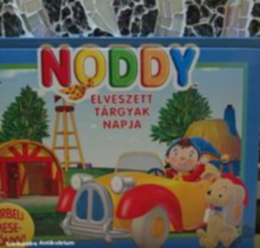 ismeretlen - Noddy - Elveszett t�rgyak napja-T�rbeli mesek�nyv (Saj�t k�ppel)