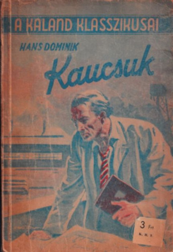 Hans Dominik - A kaland klasszikusai - Kaucsuk