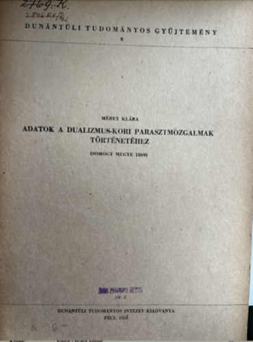 Mrey Klra - Adatok a dualizmus-kori parasztmozgalmak trtnethez