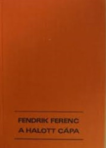Fendrik Ferenc - A halott cpa