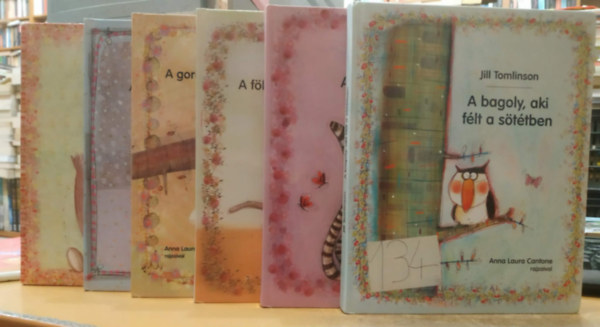 Anna Laura Cantone Jill Tomlinson - 6 db Jill Tomlinson: A bagolya, aki f�lt a s�t�tben; A cica, aki haza akart menni; A f�ldimalac, aki semmiben sem volt biztos; A gorilla, aki olyan akart lenni, mint az apuk�ja; A pingvin, aki mindenre k�v�ncsi volt; A ty�k, aki soha nem adta