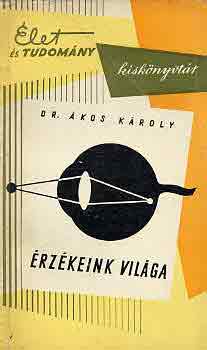 Dr. �kos K�roly - �rz�keink vil�ga
