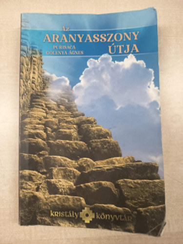 Agnes Golenya Purisaca - Az Aranyasszony útja