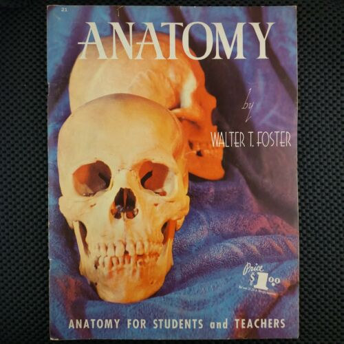Walter Foster - Anatomy - Antomy for students and Teachers