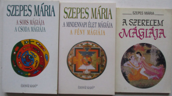 Szepes M�ria - 3 db k�nyv Szepes M�ri�t�l: A szerelem m�gi�ja + A mindennapi �let m�gi�ja/A f�ny m�gi�ja + A sors m�gi�ja/A csoda m�gi�ja.
