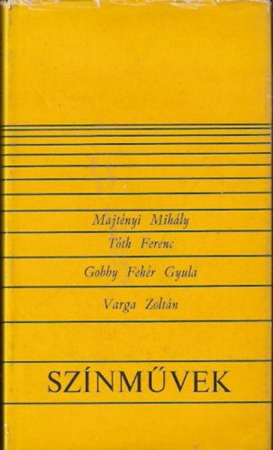 Majt�nyi Mih�ly - T�th Ferenc - Gobby Feh�r Gyula - Varga Zolt�n - Sz�nm�vek (Majt�nyi, T�th, Gobby, Varga)