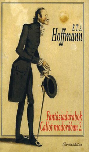 E. T. A. Hoffmann - Fant�ziadarabok Callot modor�ban 2.