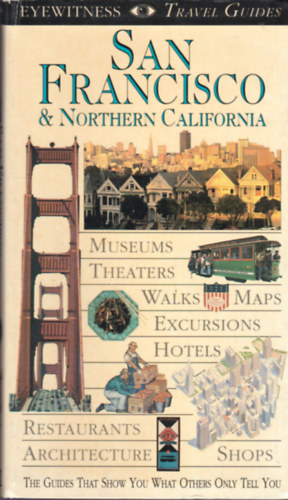 San Francisco & Northern California - DK Eyewitness Travel