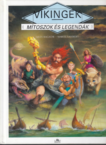 Gilles Ragache-Marcel Laverdet - Vikingek (Mtoszok s legendk)