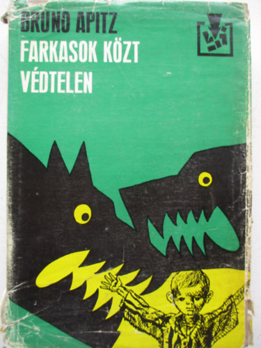 Bruno Apitz - Farkasok k�zt, v�dtelen