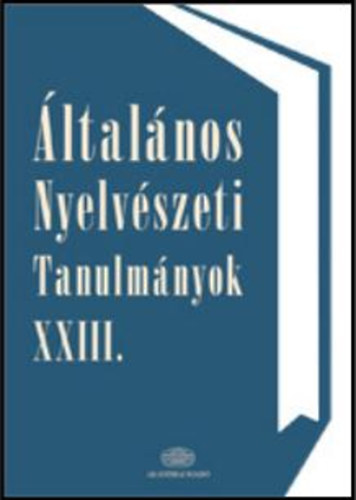 ltalnos nyelvszeti tanulmnyok XXIII.