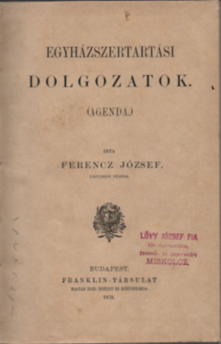 Ferencz J�zsef - Egyh�zszertart�si dolgozatok