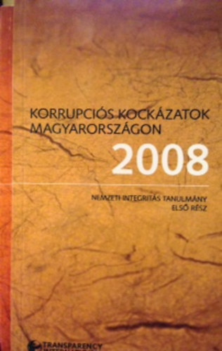 Korrupci�s kock�zatok Magyarorsz�gon 2008, Korrupci�s kock�zatok az �zletben 2008 (I-II.)