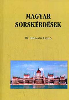 Dr. Horváth László - Magyar sorskérdések