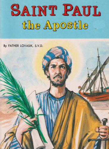 Father Lovasik - Saint Paul the Apostle