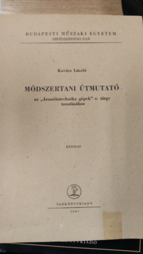 M�dszertani �tmutat� az "�raml�stechnika g�pek" c. t�rgy tanul�s�hoz