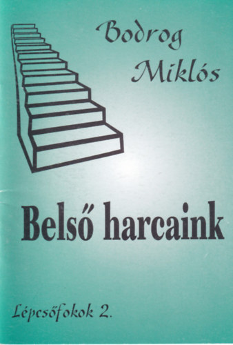 Bodrog Mikl�s - Bels� harcaink