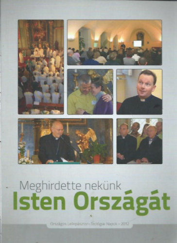 "Meghirdette neknk Isten orszgt" - Orszgos Lelkipsztori-Teolgiai Napok (Eger, 2012. janur 23-26.)