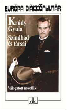 Krúdy Gyula - Szindbád és társai (válogatott novellák)