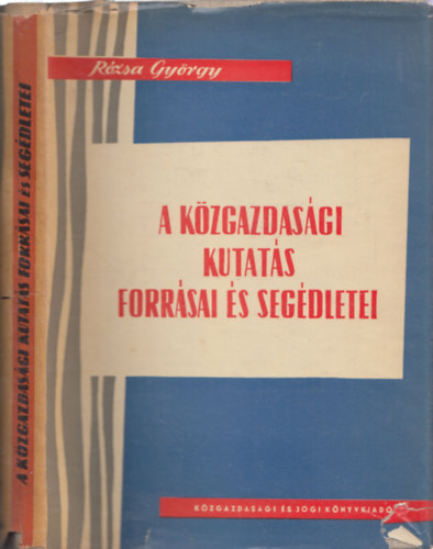 R�zsa Gy�rgy - A k�zgazdas�gi kutat�s forr�sai �s seg�dletei - DEDIK�LT!?