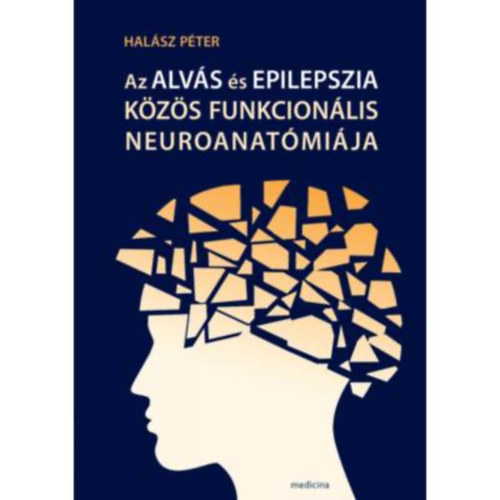 Dr. Halsz Pter - Az alvs s epilepszia kzs funkcionlis neuroanatmija