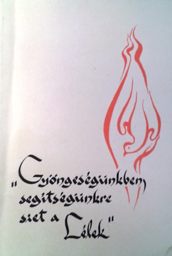 Szegedi László - Gyöngeségünkben segítségünkre siet a lélek 7-8 o.