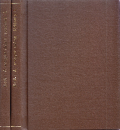 Riedl Frigyes - A magyar drma trtnete I-II. (Magyar irodalmi ritkasgok 43-44.)