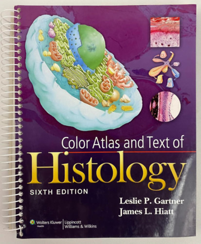Ph.D. Gartner Leslie P. - Ph.D. Hiatt James L. - Color Atlas and Text of Histology