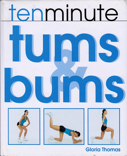 Gloria Thomas - 10 Minute Tums and Bums