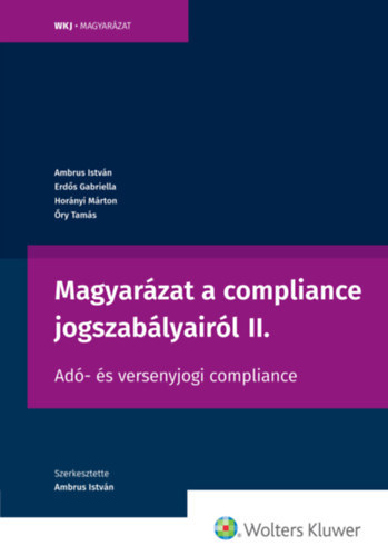 Erds Gabriella, Hornyi Mrton, ry Tams Ambrus Istvn - Magyarzat a compliance jogszablyairl II.