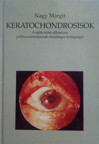 Nagy Margit - Keratochondrosisok
