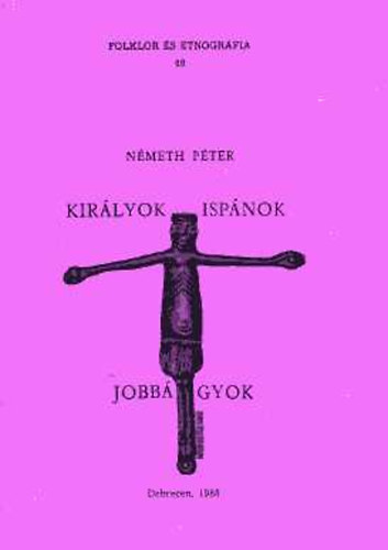 Nmeth Pter - Kirlyok, ispnok, jobbgyok