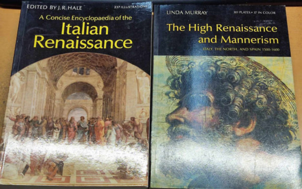 J. (John) R. (Rigby) Hale, Linda Murray - A Concise Encyclopaedia of the Italian Renaissance + The High Renaissance and Mannerism: Italy, the North, and Spain 1500-1600 (2 ktet)